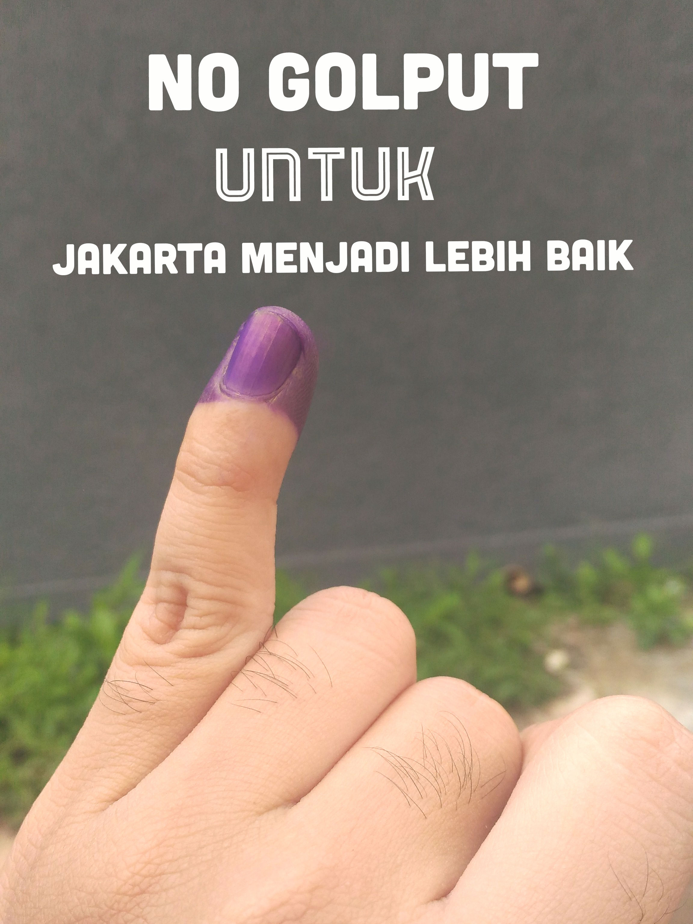 Untuk Jakarta Yang Lebih Baik & Tenang #NyoblosGan