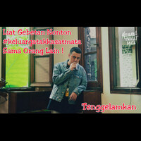 liat-gebetan-nonton-keluargatakkasatmata-sama-orang-lain