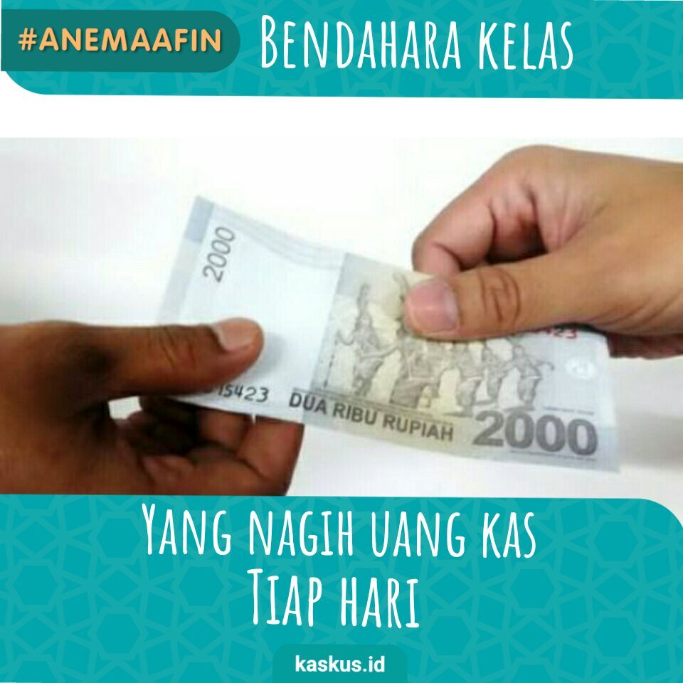 #AneMaafin Bendahara Kelas