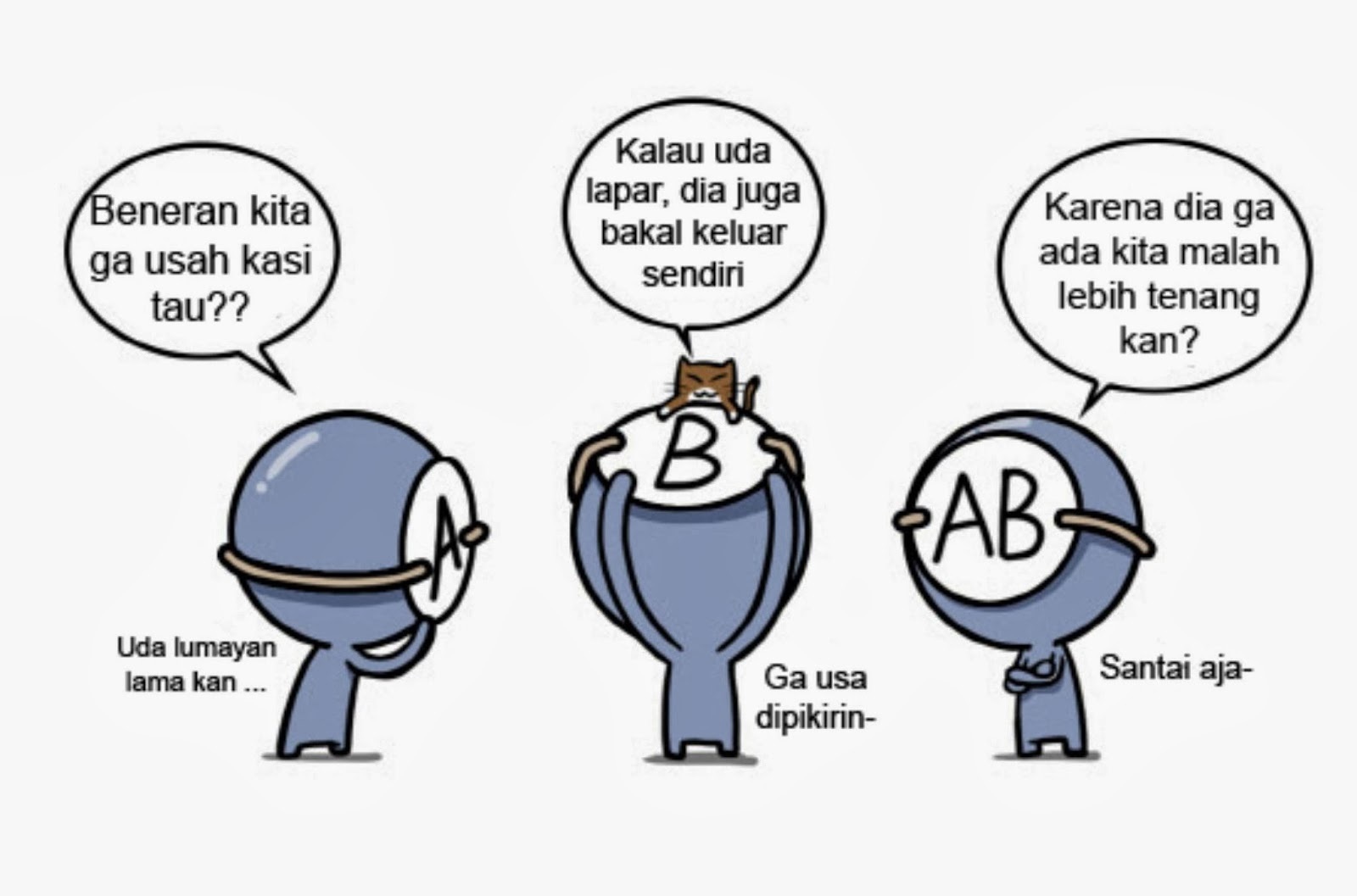 B Itu Cuek, AB itu Santai, A Perhatian,