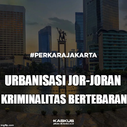 URBANISASI &amp; KRIMINALITAS #PERKARAJAKARTA