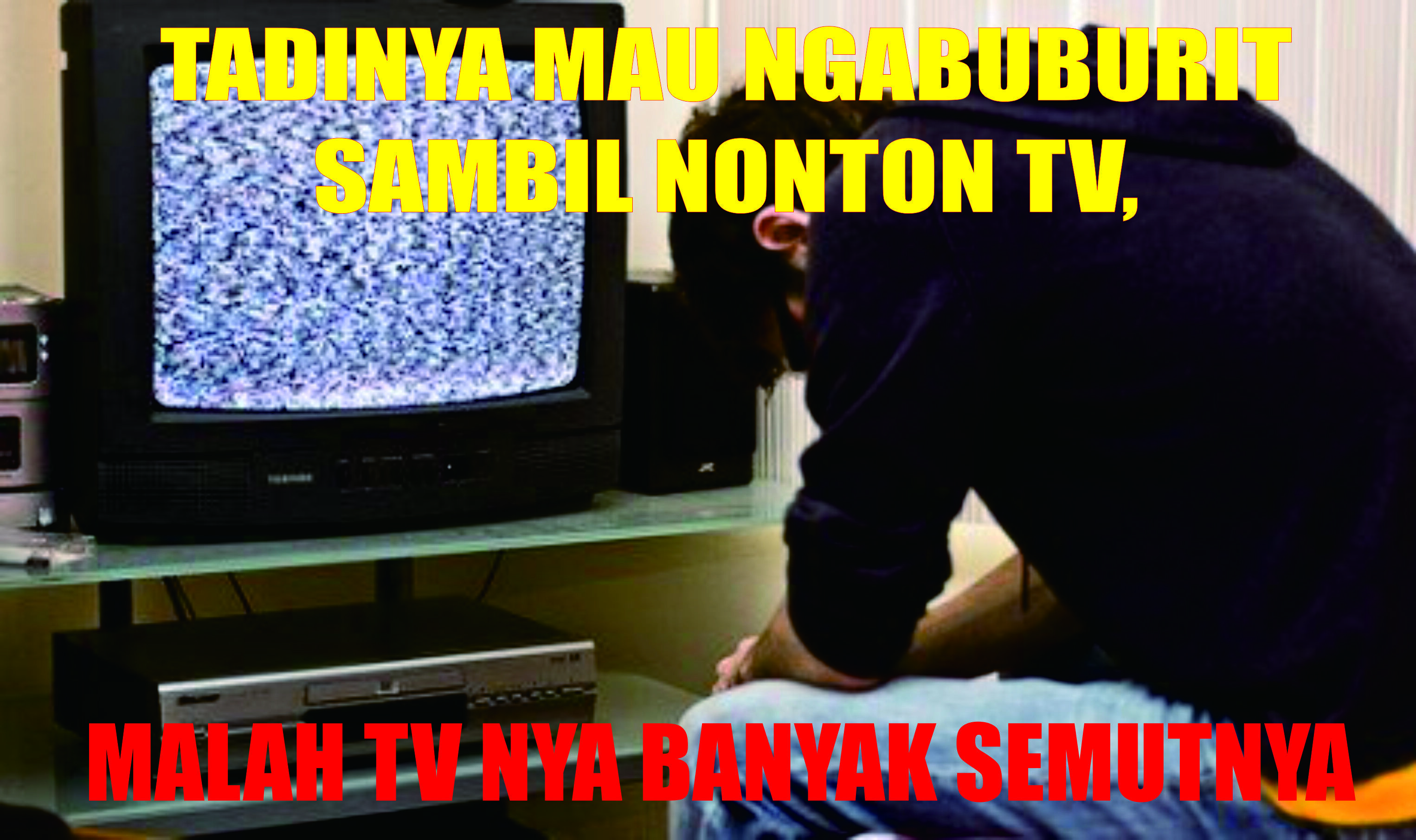 Ngabuburit Malah TV nya banyak semutnya