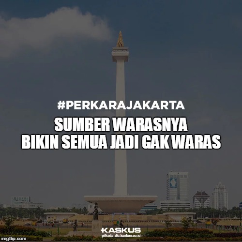 Malah Jadi Gila Semuanya #PERKARAJAKARTA