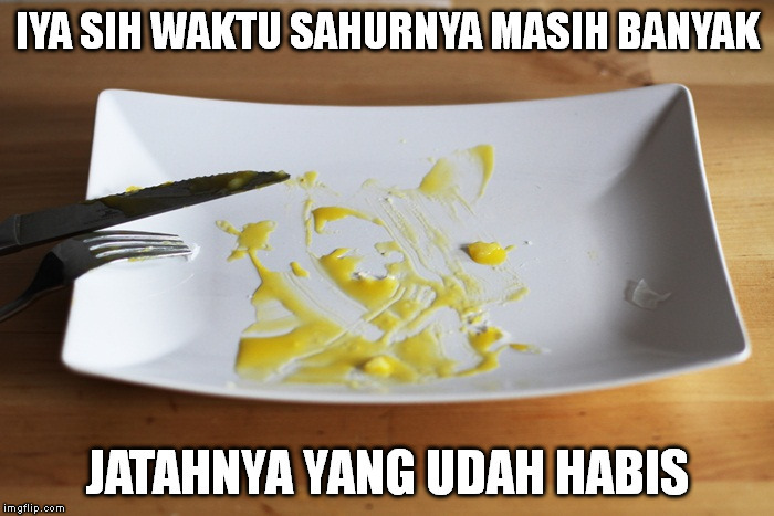 Nggak Sahur Gegara Diabisin