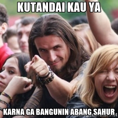 Nggak Sahur Ku Tandai Kau