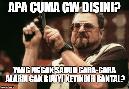 Nggak Sahur Gara Gara Ini