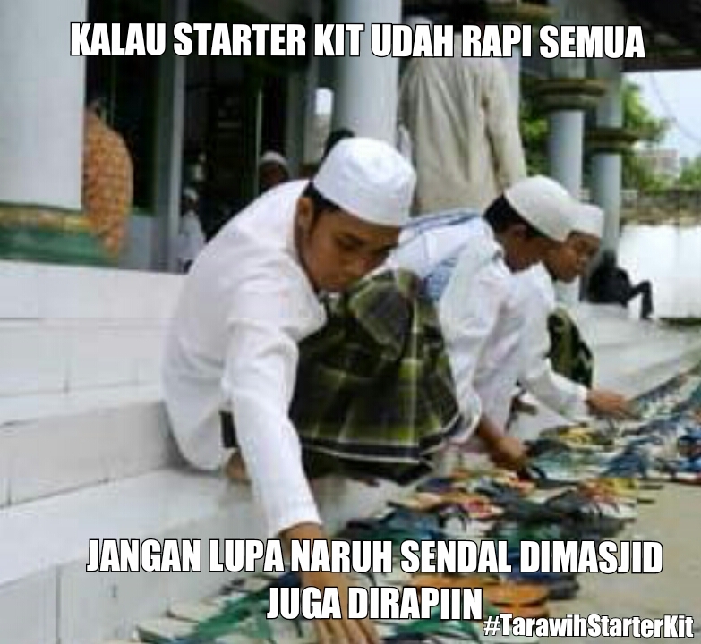 Tarawih Starter Kit Sendal Juga Dirapiin