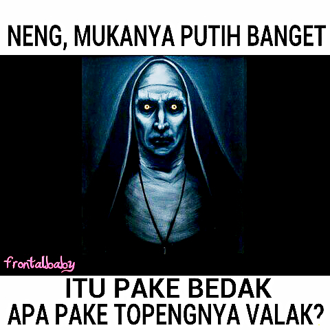 Neng Pake Bedak Apa Pake Topengnya Valak? - Meme The Conjuring 2