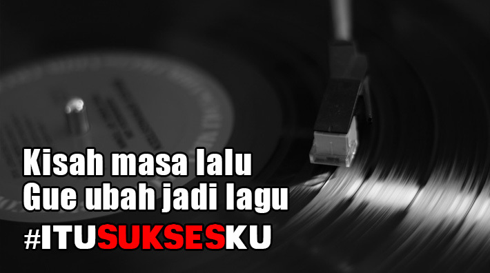 Gua Mah Gitu Orangnya #ITUSUKSESKU