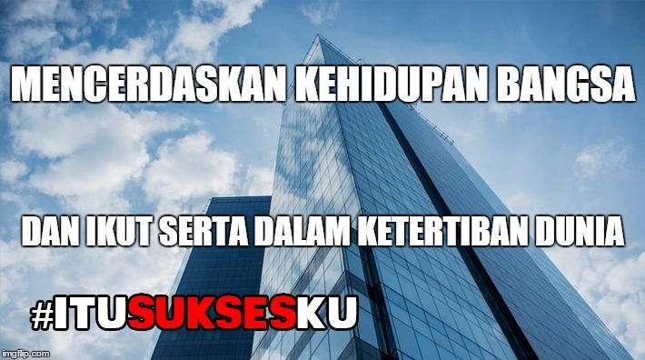 Mewujudkan cita - cita bangsa dalam UUD 45 #ITUSUKSESKU