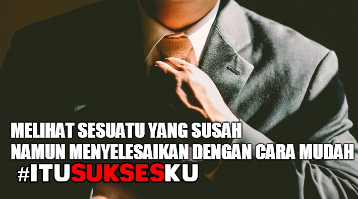 Serius Tapi Santai, Santai Tapi Serius #ITUSUKSESKU