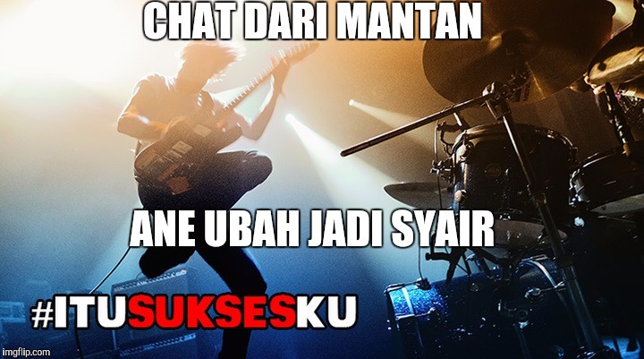Yang Ane Lakuin Abis Chat Dari Mantan #ITUSUKSESKU