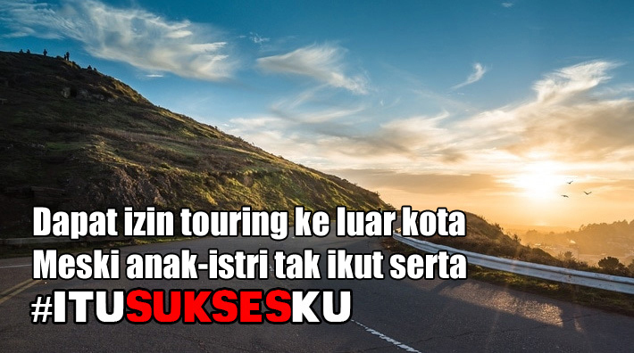 Dapat izin touring ke luar kota #ITUSUKSESKU