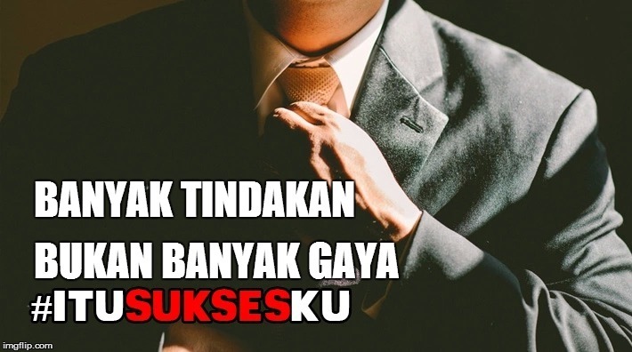 Banyak Tindakan Bukan Banyak Gaya 