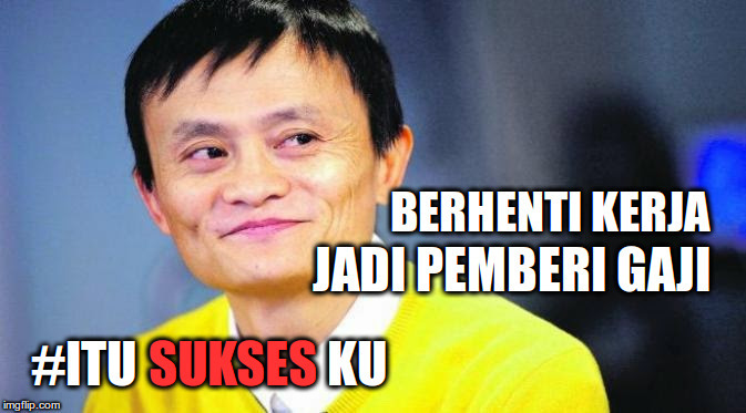 Berhenti kerja jadi pemberi gaji #ITUSUKSESKU