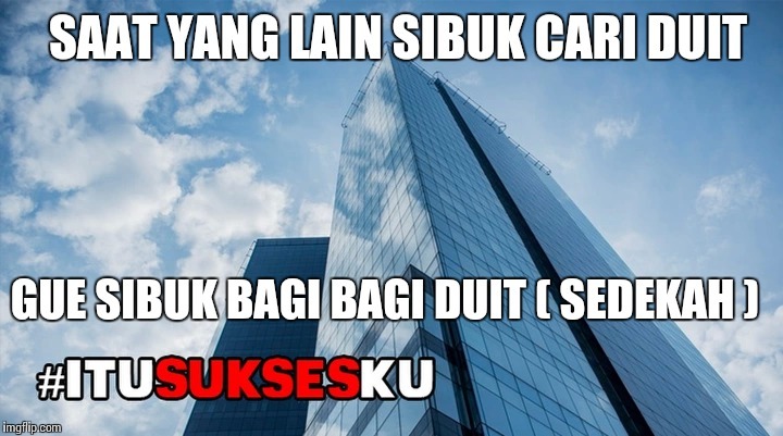 saat yang sibuk cari duit gue sibu bagi bagi duit saat yang sibuk cari duit gue sibu bagi bagi duit