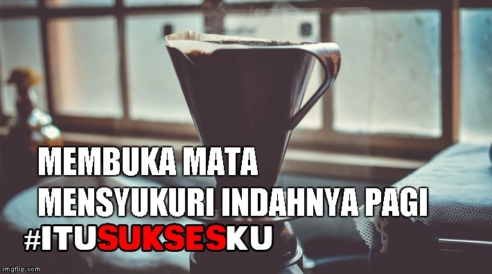 Membuka mata mensyukuri indahnya pagi #itusuksesku