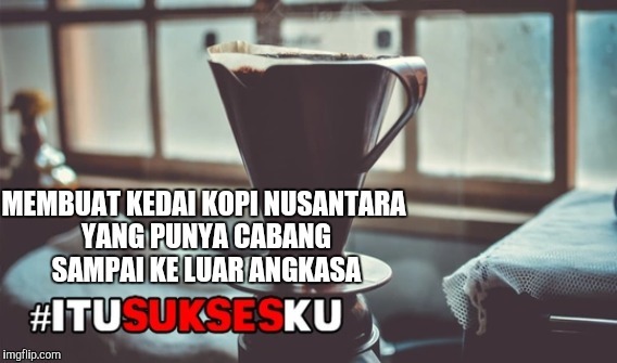 Gantung Mimpi Jangan Cuma Setinggi Langit #ITUSUKSESKU