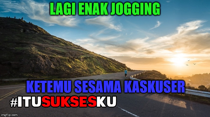 Lagi Enak Jogging Ketemu Sesama Kaskuser #ITUSUKSESKU