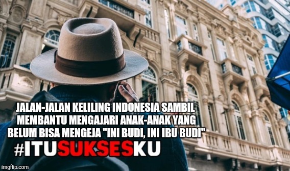 Meraih Mimpi Jangan Sendirian #ITUSUKSESKU