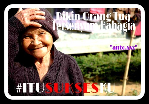 Bikin orang tua tersenyum #inisuksesku