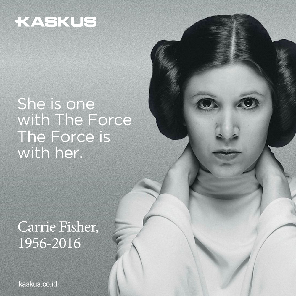 RIP Carrie Fisher, May The Force be with You