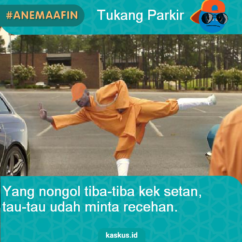 #AneMaafin Tukang Parkir