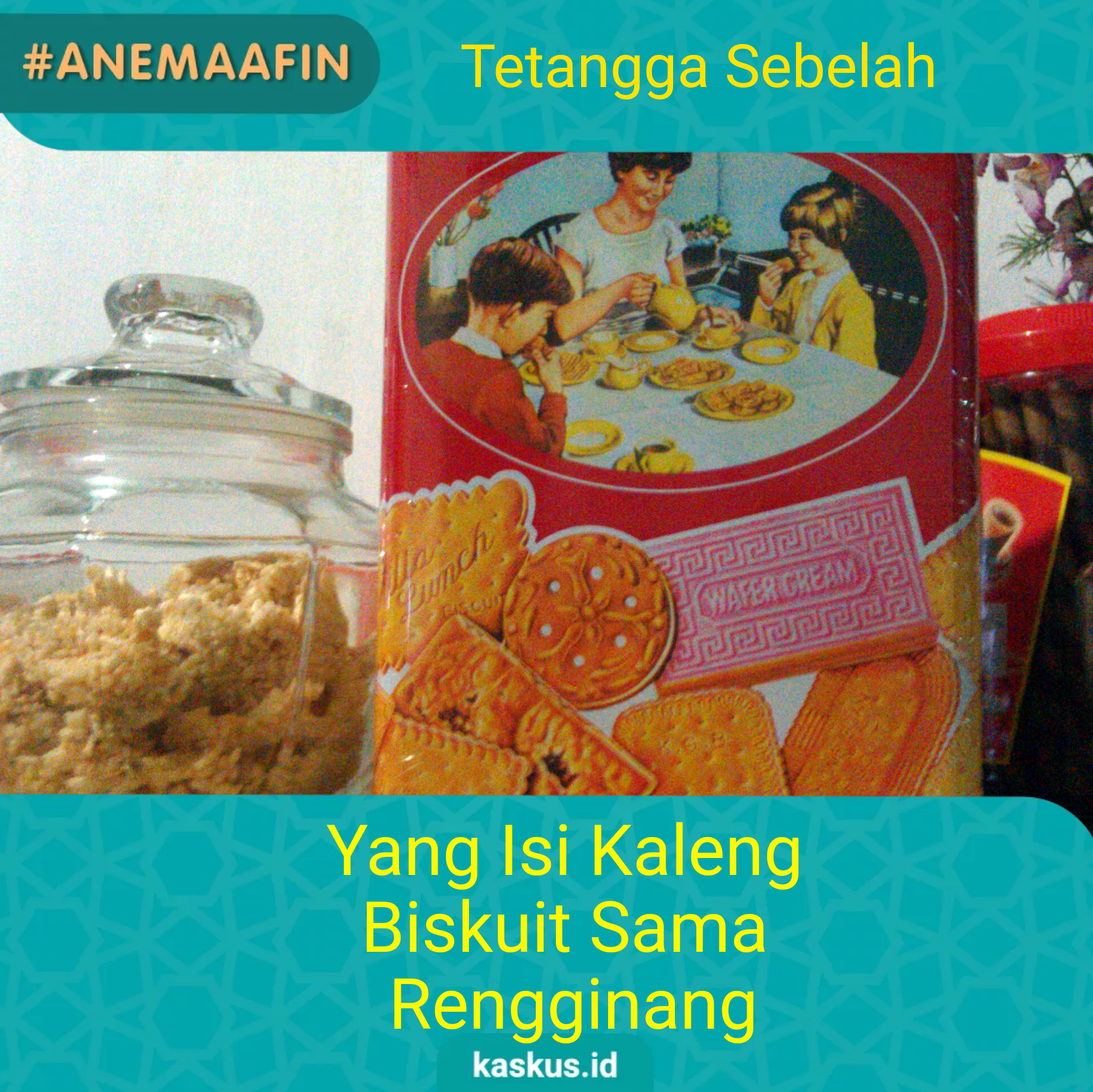 #AneMaafin Tetangga Sebelah Rumah